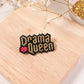 Broche Drama Queen