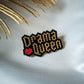 Broche Drama Queen